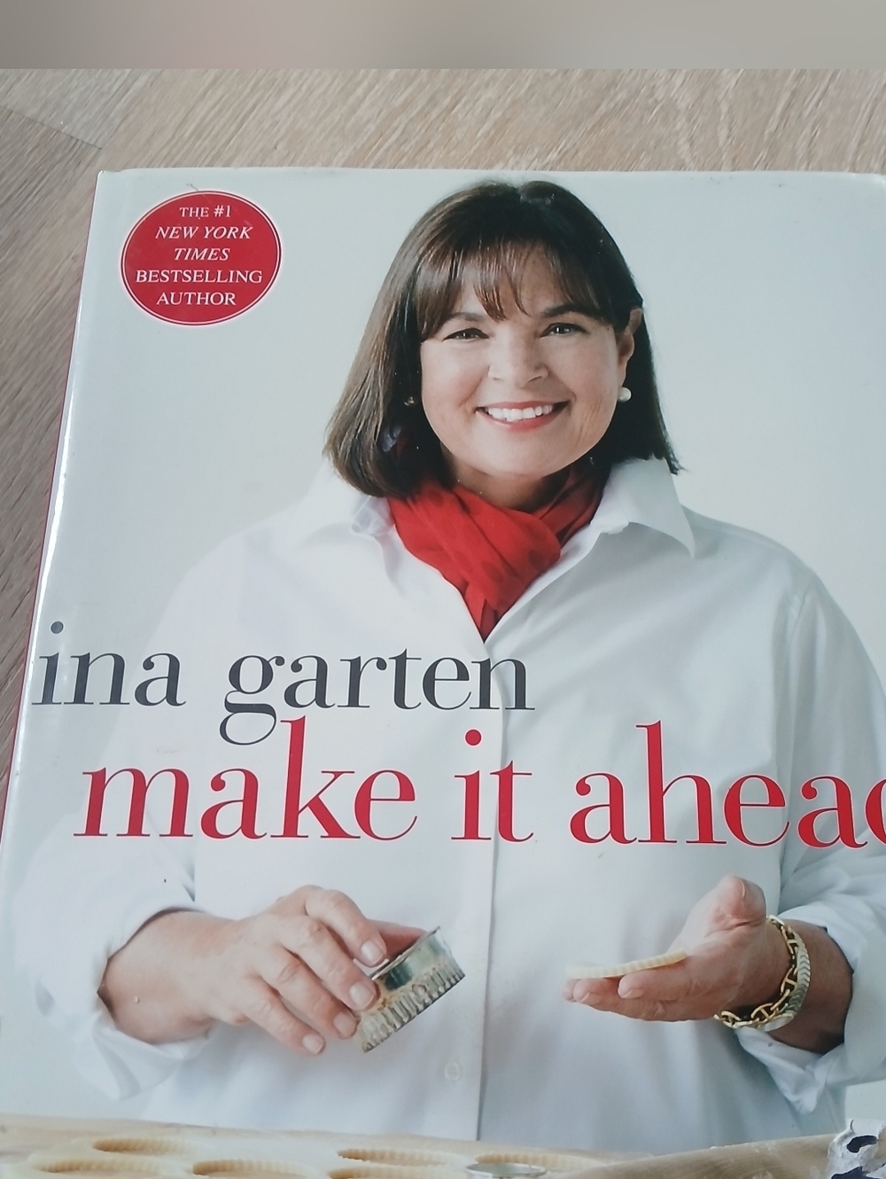 Ina Garten The Barefoot Contessa "Make It Ahead" Cookbook First Edition 2014